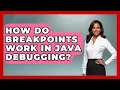 How Do Breakpoints Work in Java Debugging - Learn To Troubleshoot