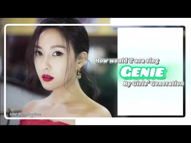 Download MP3 How would T-ara sing Genie (Studio ver.) by Girls' Generation | Line distribution (All vocals)