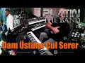 Download Lagu Dam Üstüne Çul Serer - PLATIN Band feat. Cihan Öz Music