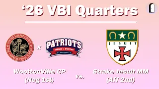 2026 VBI Quarters WoottonVille CP Neg 1st vs Strake Jesuit MM Aff 2nd Tech PF Debate