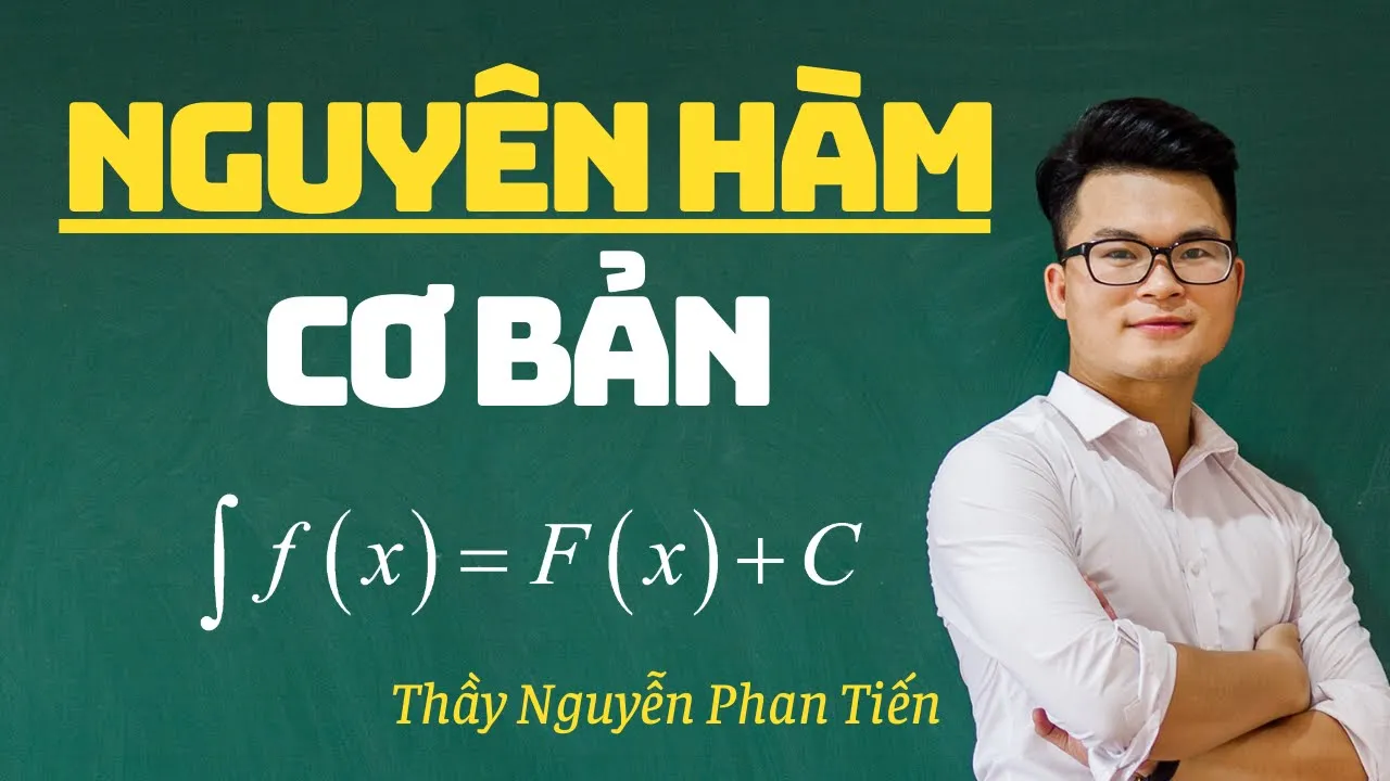 Outline Video Nguyên Hàm (Toán 12) - Buổi 1: Nguyên Hàm Cơ Bản | Thầy Nguyễn Phan Tiến