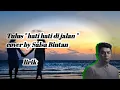 Download Lagu Hati-hati di jalan LIRIK |TULUS | COVER BY SALSA BINTAN
