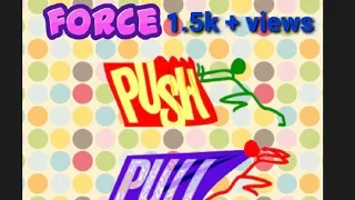 A FORCE IS A PUSH OR PULL PUSHING OR PULLING FORCES IN REAL LIFE 1ST GRADE EXAMPLES