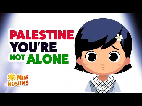 Download MP3 Palestine You're Not Alone 🇵🇸 🤍 Raef \u0026 MiniMuslims