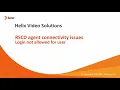 RSCD Agent Connectivity Issues - Login not allowed for user KA000321629