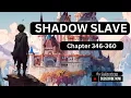 Shadow Slave Chapter 346-360