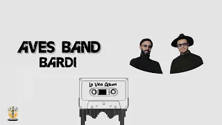 AVES BAND Bardi 2022 Bardi Ya Nar Lgadia بردي يا النار القادية Original Version 