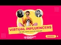 Virtual Influencers The Influence Factor Podcast - Ep 7 Influencer Marketing