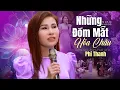 Download Lagu Nhạc Lính Phi Thanh | Những Đóm Mắt Hỏa Châu - Giọng Hát Ngàn Năm Có Một Phi Thanh Ai Nghe Cũng Mê