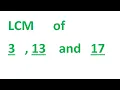 LCM of 3 13 and 17
