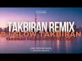 DJ SLOW TAKBIRAN PALING ASYIK TAKBIRAN REMIX FULL BASS [Vol 15]