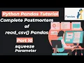 25 Complete Postmortem of read - csv Pandas Part 10 squeeze parameter
