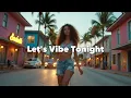 Lagu tubebackr - Let's Vibe Tonight | Official Music Video