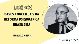 #38 - Bases conceituais da Reforma Psiquiátrica brasileira