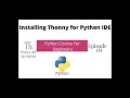 Python Course for Beginners Episode 01 Download and Install THONNY IDE for Python Watch 720p