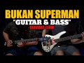 Download Lagu THE LUCKY LAKI - BUKAN SUPERMAN (Full Guitar \u0026 Bass Cover) Karaoke+Lirik