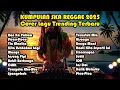 Download Lagu Kumpulan Musik Cover SKA REGGAE Terbaru 2025 🎧 Full Album Lagu Reggae Terbaru 🔥 Mangu | Tia Monika 🎧