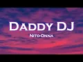 Download Lagu Nito-Onna - Daddy DJ (Lyrics) feat. Harddope