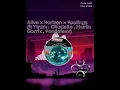 Alive × Horizon × Feelings (ft Ytram , Citadelle , Martín Garrix , Pontifexx)