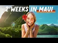 THE ULTIMATE MAUI TRAVEL VLOG 2 Weeks in Maui