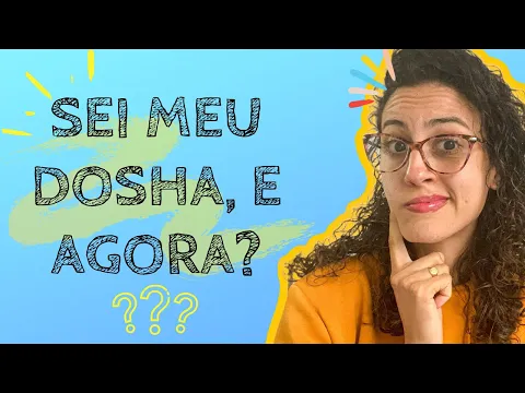 Download MP3 SEI MEU DOSHA, E AGORA? COMO PENSAR E COMO RESPONDER TESTE DE DOSHA | AYURVEDA