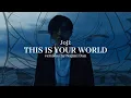 Download Lagu Joji: THIS IS YOUR WORLD (versions by Najimi Dan)