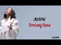Astrid - Tentang Rasa | Lirik Lagu Indonesia