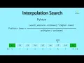 Interpolation Search Interpolation Search with Python Searching Algorithm
