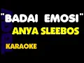 Download Lagu BADAI EMOSI - Anya Sleebos. Karaoke.