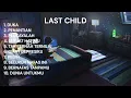 Download Lagu Last Child Full Album Enak Banget | Lagu LastChild Full Album