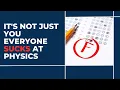 Episode 8 - Why Everyone Sucks at Physics