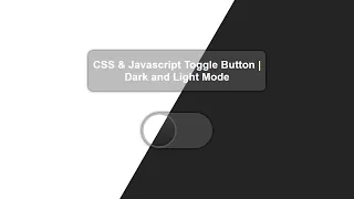 CSS Javascript Toggle Button Dark and Light Mode