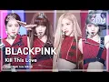 Download Lagu (ENGsub)[예능연구소 직캠] BLACKPINK - Kill This Love, 블랙핑크 - Kill This Love @Show! Music Core 20190406