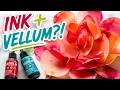 Make Gorgeous Alcohol Ink Vellum Flowers with Cricut