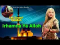 Download Lagu Cek Sound Qasidah_Irhamna Ya Alloh _Orgentunggal