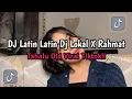 Download Lagu DJ LATIN LATIN DJ LOKAL X RAHMAT TAHALU OLD DJ VITAL TIKTOK TERBARU!!!