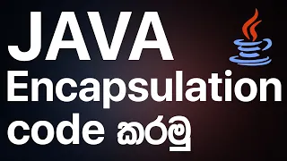Encapsulation in JAVA - JAVA Programming in Sinhala RAVB