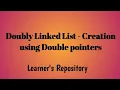 Doubly Linked List - Creation using Double Pointers