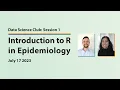 Introduction to R for Epidemiology - Session 1