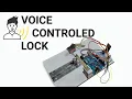How To Make a Voice Controlled Door Lock Using Arduino