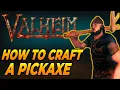 HOW TO CRAFT A PICKAXE - Valheim Quick Guide