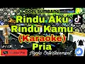 Download Lagu RINDU AKU RINDU KAMU - DOEL SUMBANG (Karaoke) Viral Tiktok || Nada Pria || G minor