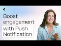 9 Push Notification Strategies to Drive App Engagement Retention