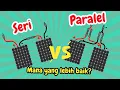 Lagu PANEL SURYA RANGKAIAN SERI DAN PARALEL | MANA YANG LEBIH BAIK?