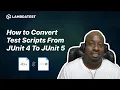 How to Convert Test Scripts From JUnit 4 To JUnit 5 TestMu AI