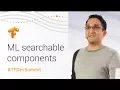 Searching Over Ideas TensorFlow Dev Summit 2018