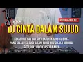 Download Lagu DJ CINTA DALAM SUJUD | DJ KEKASIHKU KAULAH SATU-SATUNYA DJ REMIX FULL BASS VIRAL TIKTOK