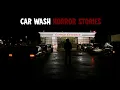 3 Unsettling TRUE Car Wash Horror Stories