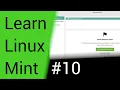 Learn Linux Mint - Part 10