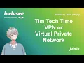 Tim Tech Time - VPN